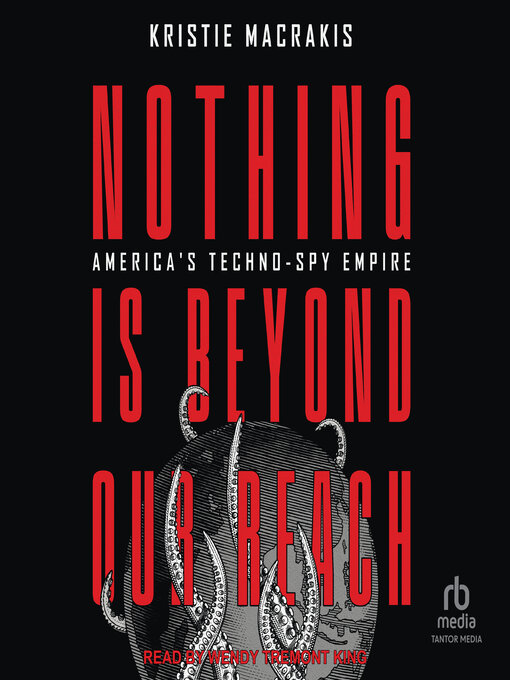 Title details for Nothing Is Beyond Our Reach by Kristie Macrakis - Available